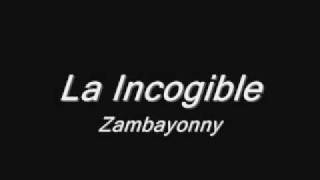 Zambayonny La Incogible