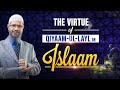 The Virtue of Qiyaam-Ul-Layl In Islam - Dr Zakir Naik