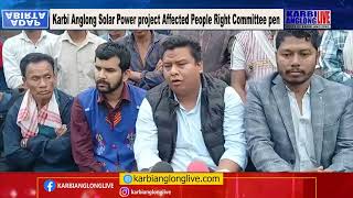 Karbi Anglong Solar Power project Affected People Right Committee  pen Borjan Lang ke-ik LP School..