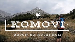 KOMOVI-Uspon na Kučki Kom