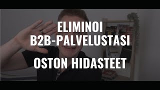 Eliminoi oston hidastajat B2B-palvelustasi