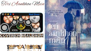 Teri Aankhon me |Darshan raval|Neha Kakkar|song cover on Drums By Vaibhav❤️🎧😇