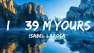 Isabel LaRosa - I'm yours (sped up) | Best Songs