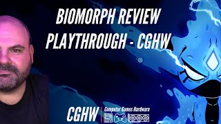 BIOMORPH Review Playthrough - CGHW