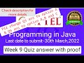 NPTEL Programming in Java Week 9 Quiz answers with detailed proof of each answer