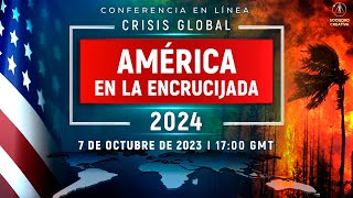 CRISIS GLOBAL. AMÉRICA EN LA ENCRUCIJADA 2024 | Conferencia nacional en línea 07.10.2023