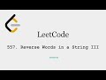 LeetCode - 557  Reverse Words in a String III, Javascript