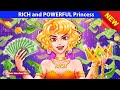 RICH and POWERFUL Princess 💸⚡ Bedtime Stories - English Fairy Tales 🌛 Fairy Tales Every Day