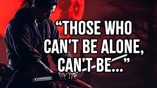 Miyamoto Musashi's Most Powerful Quotes | Wisdom of Lonely Samurai