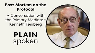 Post Mortem on the Protocol - A Conversation with Kenneth Feinberg