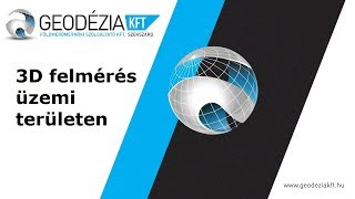 3D lézerszkenneres felmérés és adatfeldolgozás a Geodézia Kft-nél