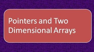 Programming Interview: Pointers and Two Dimensional Arrays