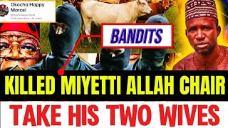 Breaking News: Hausa/Fulani Wär Looms As Bändits K!lled Miyetti Allah Chairman, Take His Two Wives