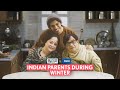 FilterCopy | Indian Parents During Winters | ft. Sheeba Chaddha, Brijendra Kala & Sufiyan Junaid