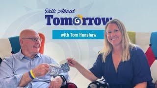 EP 1 Talk About Tomorrow with... Tom Henshaw