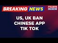 Breaking News | US, UK Ban Chinese App TikTok | India Took The Lead? | World Updates