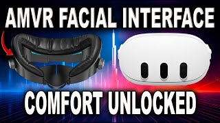 AMVR Facial Interface: Feel The Difference | Meta Quest 3