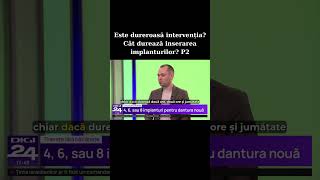 P2 - Este dureroasă intervenția chirurgicală? Cât durează inserarea implanturilor dentare?