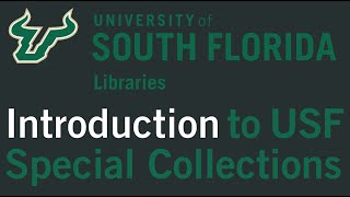 Introduction to USF Special Collections