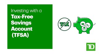 Investing with a Tax-Free Savings Account (TFSA)
