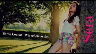 Sarah Connor - Wie schön du bist (Cover) by SERA - 003