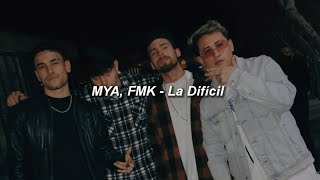 MYA, FMK -  La Difícil 🔥|| LETRA