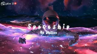 SPACESHIP - AP DHILLON || Zulfein 12