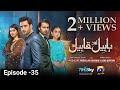 Habil Aur Qabil Episode 35 - [Eng Sub] - Aagha Ali - Yashma Gill - Asad Siddiqui - 13th July 2024