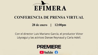 Conferencia de prensa virtual EFÍMERA