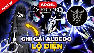 Spoil Overlord Đặc Biệt #57: Chiến lược hủy diệt Vương Quốc, chị gái Albedo lộ diện