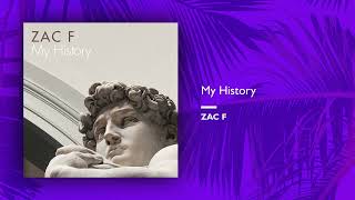 Zac F - My History (Single//Official Audio)