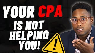 Why Your CPA Is Not Helping You Save Money