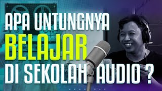 Mending Belajar di Sekolah Audio atau Cukup Otodidak Saja?