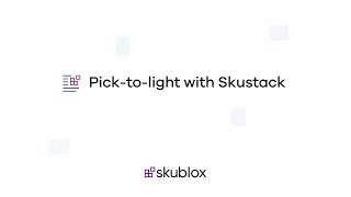 Skustack Pick-to-Light Integration | Skublox Tutorial