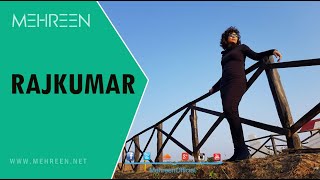 ▶ MEHREEN | Rajkumar |  OFFICIAL VDO