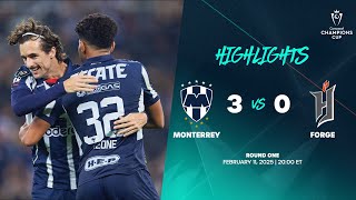 Monterrey vs Forge FC | 2025 Concacaf Champions Cup | Round One