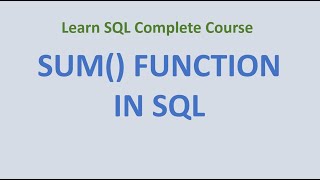44. SUM () Function in SQL