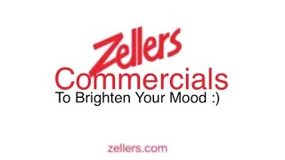 Zellers Commercials To Brighten Your Mood :) | The Zellers Fandom