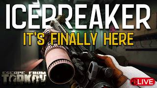 ICEBREAKER IS FINALLY HERE | Escape from Tarkov PvE
