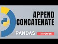 #20. Pandas: Concatenate, Append in Python - 8 | Tutorial