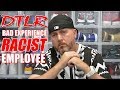 DTLR BAD EXPERIENCE !!! RACIST EMPLOYEE !!! MUST WATCH !!! TRUE STORY !!!