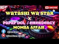 watashi wa star x papap dol emergency momba affair 100bpm djferd rmx