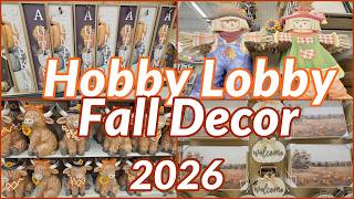 HOBBY LOBBY FALL 2026 DECOR SHOP WITH ME NEW ARRIVALS