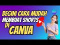 CARA MEMBUAT YOUTUBE SHORTS DI CANVA UNTUK PEMULA! MUDAH DAN CEPAT!