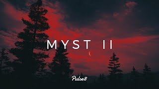 MYST II - A Classic Chillout Mix by Pulse8