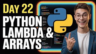 Day 22 | Python Lambda & Arrays Explained | 3 Years Machine Learning Challenge