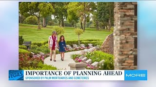 Palm Mortuaries and Cemeteries - Importance of Planning Ahead