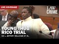LIVE: Young Thug YSL RICO Trial — GA v. Jeffery Williams et al — Day 70