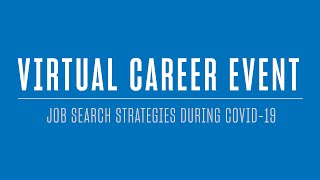 Virtual Career Event | Job Search Strategies During COVID-19