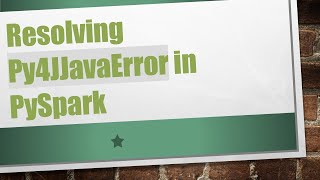 Resolving Py4JJavaError in PySpark